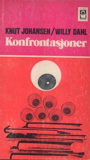 Cover of: Konfrontasjoner.: Essays om litteratur og politikk.  [Av] Knut Johansen [og] Willy Dahl.