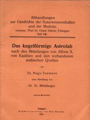 Das kugelförmige Astrolab nach den Mitteilungen von Alfons X. von Kastilien und den vorhandenen arabischen Quellen by Hugo Seemann