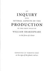 Cover of: An Inquiry into Several Aspects of the Production of the First Folio of William Shake-speare in the Form of a Letter