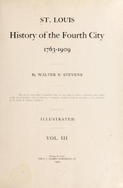 Cover of: St. Louis, the fourth city, 1764-1909. | Stevens, Walter B.