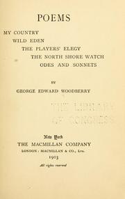 Cover of: Poems: My country, Wild Eden, The players' elegy, The North shore watch, odes and sonnets