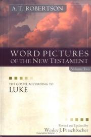 Cover of: Word Pictures in the New Testament, vol. 2: The Gospel According to Luke (Word Pictures)