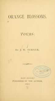 Cover of: Orange blossoms. | Turner, J. W.
