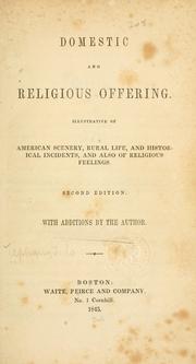 Cover of: Domestic and religious offering.: Illustrative of American scenery, rural life, and historical incidents, and also of religious feelings.