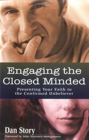 Cover of: Engaging the Closed Minded: Presenting Your Faith to the Confirmed Unbeliever