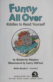 Cover of: Funny all over: riddles to read yourself