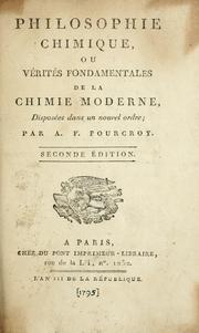 Cover of: Philosophie chimique, ou, Vérités fondamentales de la chimie moderne by Antoine François de Fourcroy