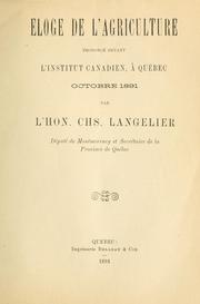 Cover of: Eloge de l'agriculture prononcé devant l'Institut canadien, à Québec, octobre 1891