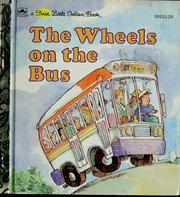 Cover of: The wheels on the bus by R. W. Alley