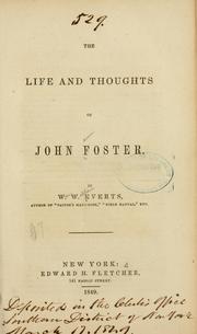 Cover of: The life and thoughts of John Foster. by John Foster