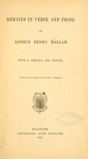 Cover of: Remains in verse and prose of Arthur Henry Hallam. by Arthur Henry Hallam