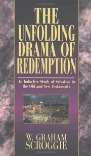 Cover of: The unfolding drama of redemption by W. Graham Scroggie
