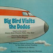 Big Bird visits the dodos by Deborah Hautzig