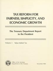 Tax reform for fairness, simplicity, and economic growth by United States. Dept. of the Treasury. Office of the Secretary.
