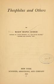 Cover of: Theophilus and others. by Mary Mapes Dodge