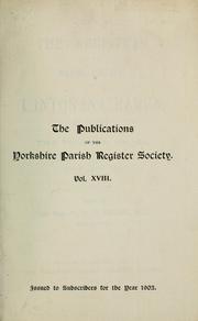 Cover of: The registers of the parish church of Linton-in-Craven, Co. York. by Linton-in-Craven, Eng. (Parish)
