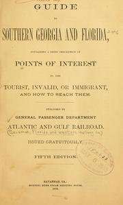 Cover of: Guide to southern Georgia and Florida: containing a brief description of points of interest to the tourist, invalid, or immigrant, and how to reach them.