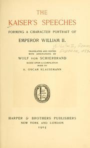 Cover of: The kaiser's speeches: forming a character portrait of Emperor William II