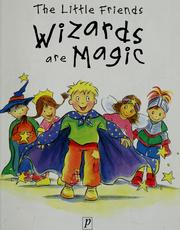 Cover of: Wizards Are Magic (The Little Friends)