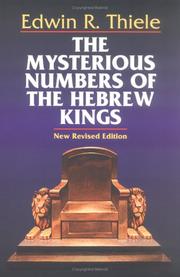 The mysterious numbers of the Hebrew kings by Edwin Richard Thiele
