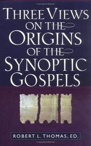 Cover of: Three Views on the Origins of the Synoptic Gospels