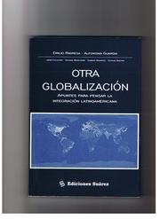 Cover of: Otra globalización by Emilio Radresa, Alfonsina Guardia (compiladores) ; Susana Nudelman ... [et al.].