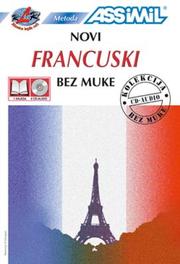 Cover of: Assimil Language Courses : Novi Francuski Bez Muke : French for Serbian - Croatian Speakers (book only)