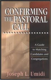 Cover of: Confirming the Pastoral Call by Joseph L. Umidi