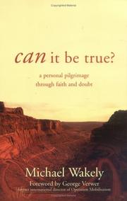 Cover of: Can It Be True? | Michael Wakely