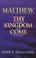 Cover of: Matthew, thy kingdom come
