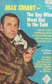 Cover of: Max Smart, the spy who went out to the cold. by William Joseph Johnston