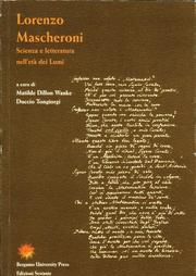 Cover of: Lorenzo Mascheroni: scienza e letteratura nell'età dei lumi : atti del convegno internazionale di studi, Bergamo, 24-25 novembre 2000