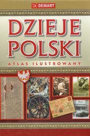 Cover of: Dzieje Polski: Atlas ilustrowany