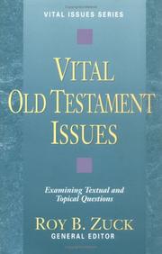 Cover of: Vital Old Testament Issues: Examining Textual and Topical Questions (Vital Issues Series)