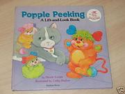 Cover of: POPPLE PEEKING (A Lift-and-Look Book)