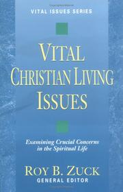 Vital Christian Living Issues by Roy B. Zuck