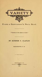 Cover of: Variety from a canvasser's note book by Sumner F. Claflin