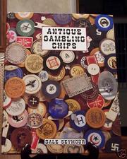 Cover of: Antique gambling chips with price guide & chip codes by Dale Seymour