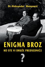 Cover of: Enigma Broz: ko ste vi druže predsedniče?