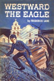 Westward the eagle by Frederick A. Lane