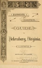 Cover of: Historical and industrial guide to Petersburg, Virginia by Pollock, Edward.