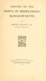 History of the town of Middleboro, Massachusetts by Thomas Weston