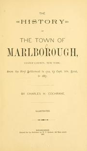 Cover of: The history of the town of Marlborough, Ulster County, New York: from the first settlement in 1712, by Capt. Wm. Bond, to 1887.