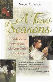 Cover of: A Feast of Seasons by Margot Hodson, Margot R. Hodson, Margot Hodson, Margot R. Hodson