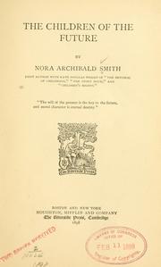 Cover of: The children of the future by Nora Archibald Smith