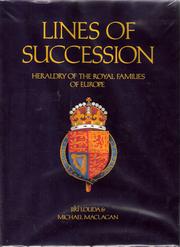 Cover of: Lines of succession: heraldry of the royal families of Europe