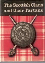 Cover of: The Scottish clans and their tartans: history of each clan and full list of septs