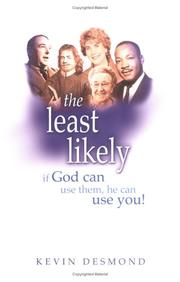 Cover of: Least Likely, The: If God Can Use Them, He Can Use You!