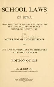 Cover of: School laws of Iowa from the code of 1897: the supplement to the code, 1913, and the supplemental supplement, 1915.