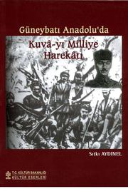 Güneybatı Anadolu'da Kuvâ-yı Milliye harekâtı by Sıtkı Aydınel